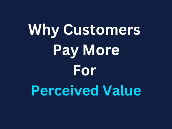 Perceived Value: The Brand Game You Need to Win